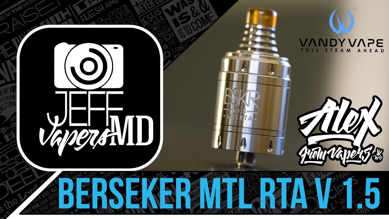Berserker MTL RTA V 1.5 l Vandy Vape & Alex VapersMD l Review l Обзор