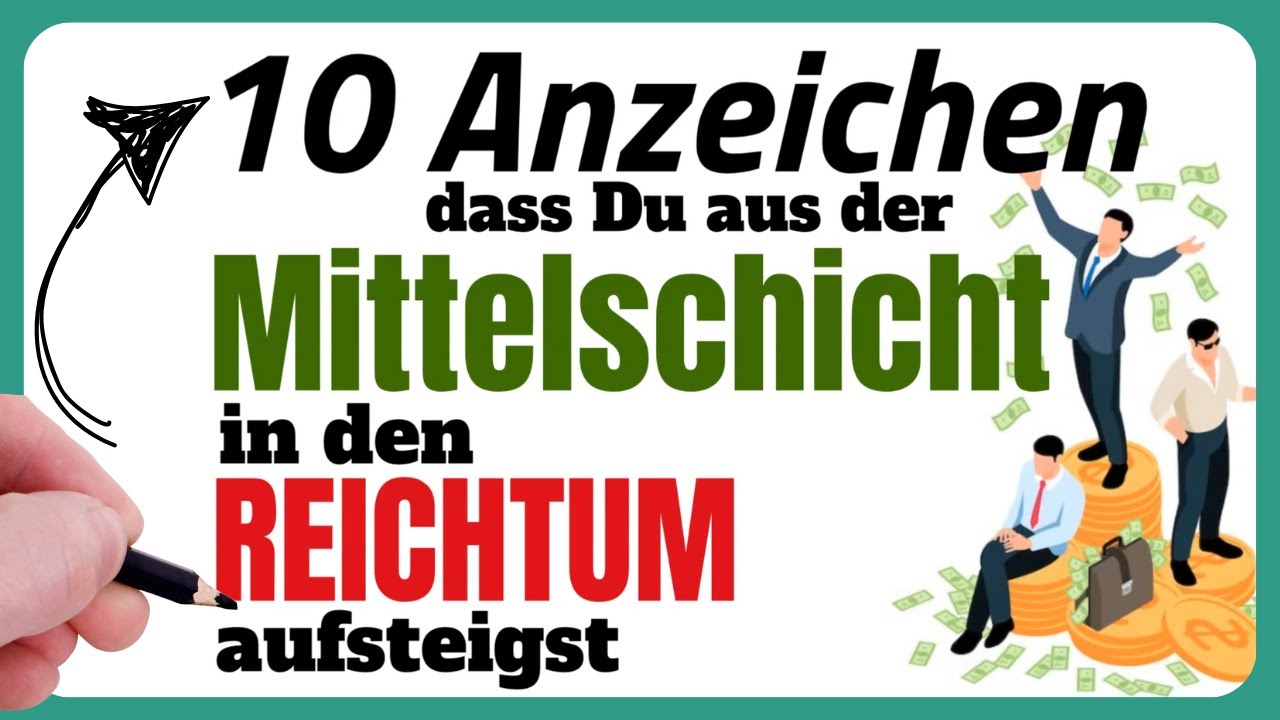 10 Zeichen, dass du die Mittelschicht verlässt und reich wirst | Reichtum | Geld | Reich werden