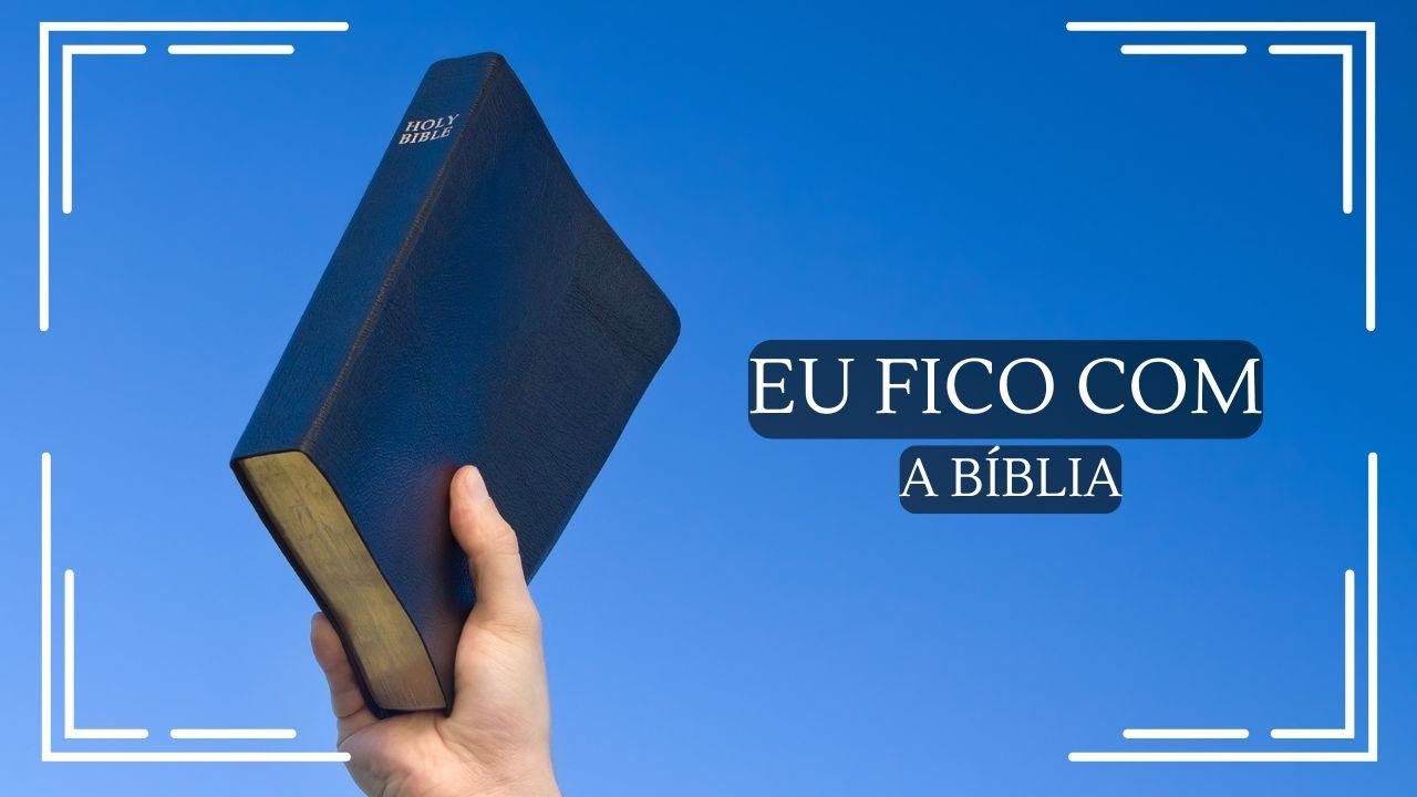 Eu fico com a Bíblia