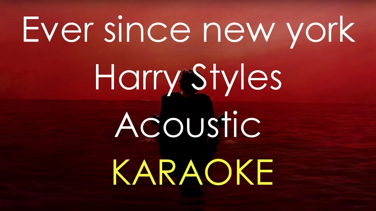 Ever since new york- Harry Styles (Acoustic Karaoke) -Cover-