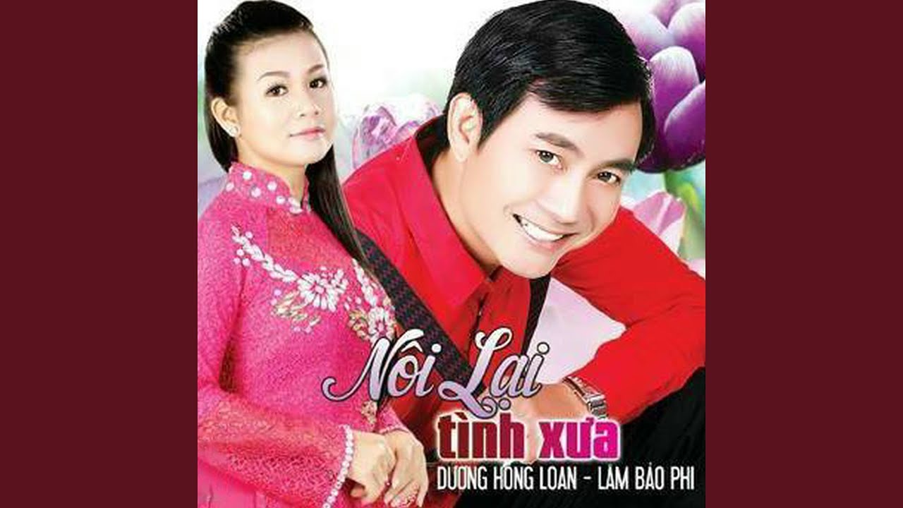 Nối Lại Tình Xưa (feat. Duong Hong Loan)