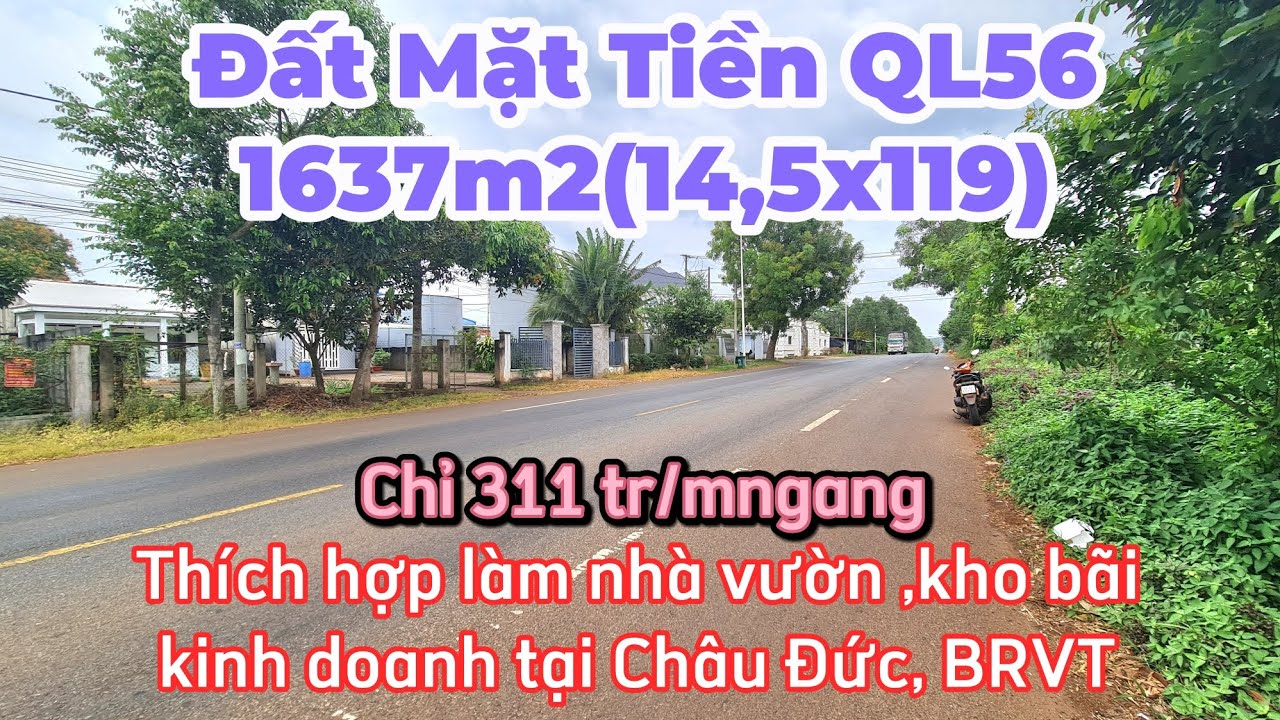 Bán Đất Mặt Tiền Quốc Lộ 56 1637m2(14,5x119). Thích hợp làm kho bãi, kinh doanh, nhà vườn tại BRVT