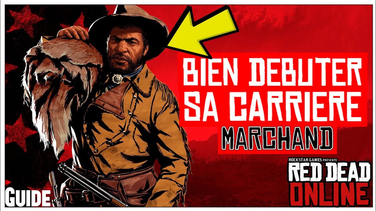 🚨TOUT SAVOIR SUR LE RÔLE DE MARCHAND | Red Dead Online | Guide & Explications