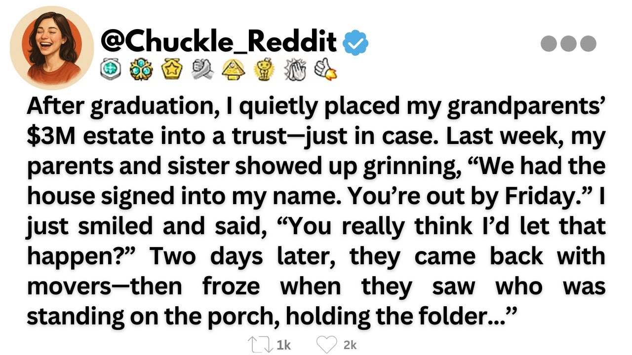 [FULL STORY]After graduation, I quietly placed my grandparents&rsquo; $3M estate into a trust...!