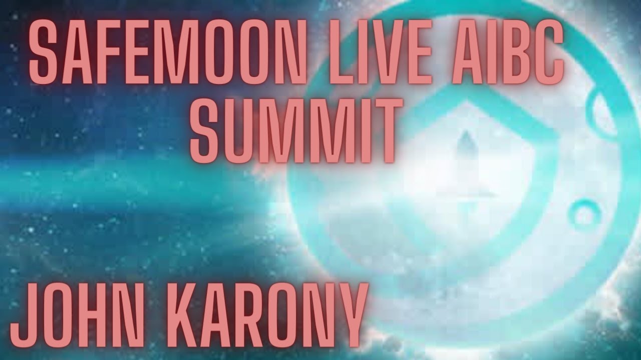 SafeMoon Live AIBC Summit - John Karony