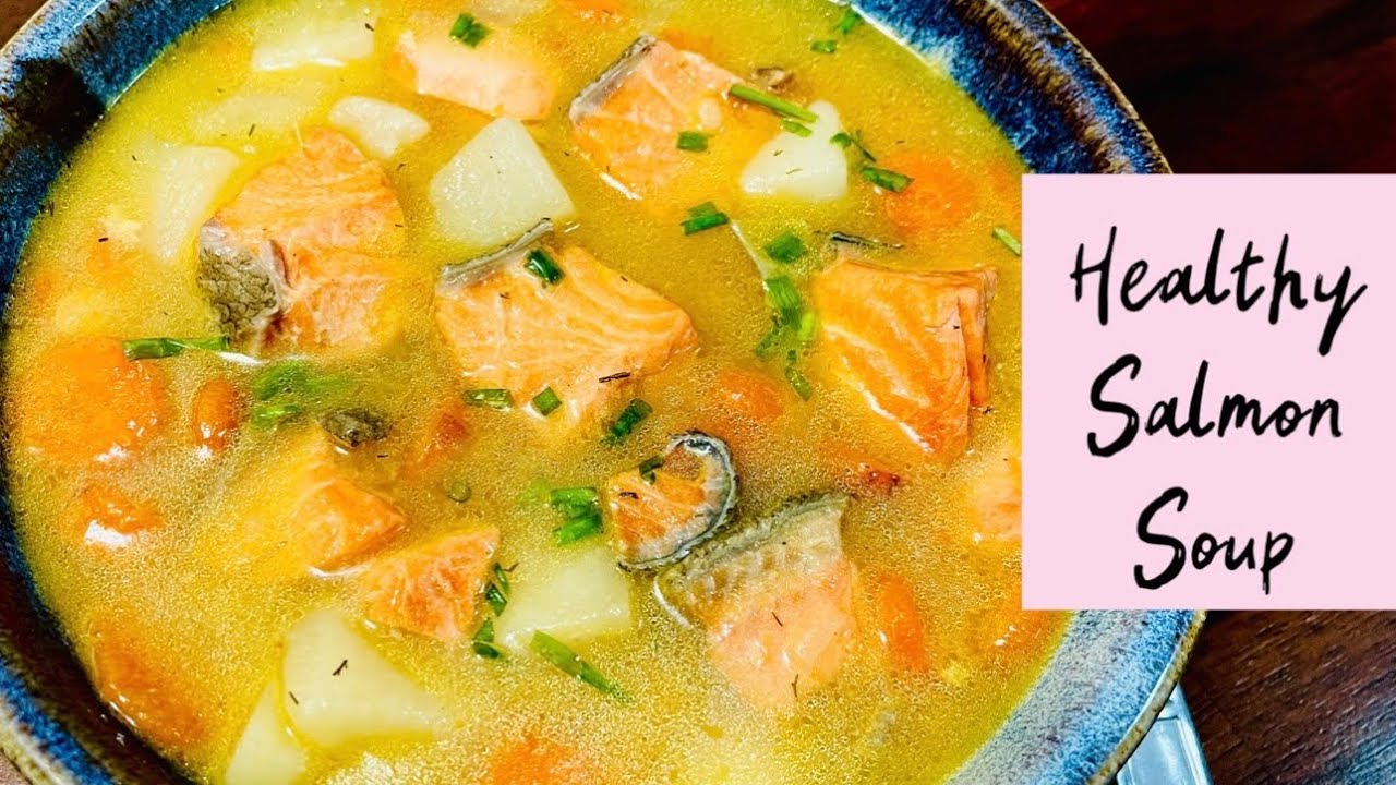 Salmon Soup | Easy Healthy Delicious Fish Soup for Weight Loss