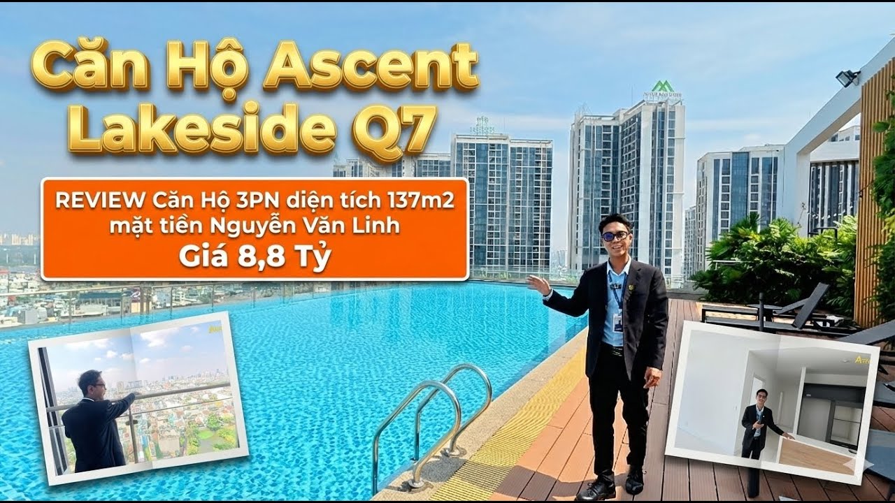 Căn Hộ Ascent Lakeside Quận 7 Nguyễn Văn Linh | REVIEW Căn 3PN diện tích 137m2 Tiện Ích, Giá Bán, CK