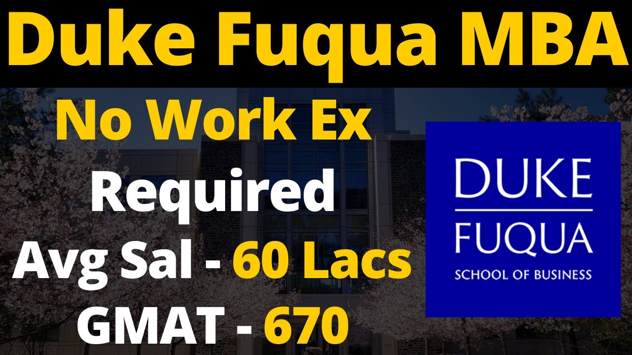 Duke Fuqua MBA | Courses, Fees, Salary, Scholarship, Cut-Off, Class Profile, Eligibility & Process