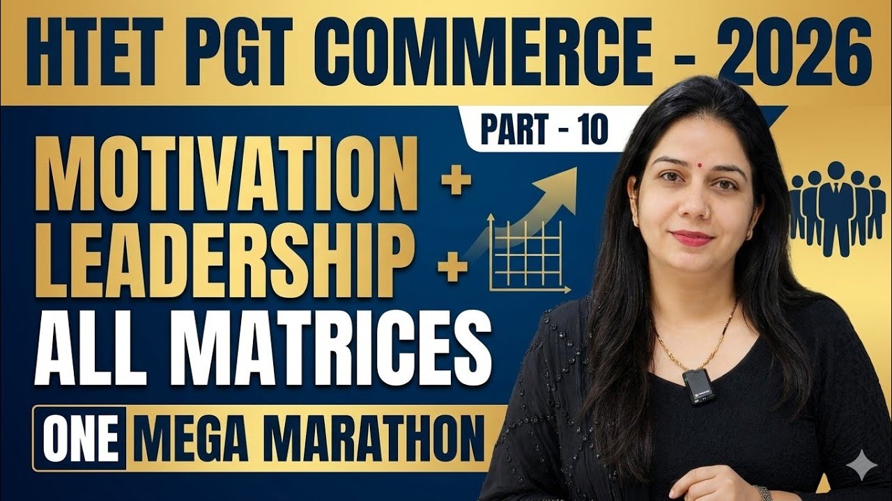PGT Commerce Complete Revision | Motivation & Leadership | Useful for KVS, DSSSB, NET & HTET