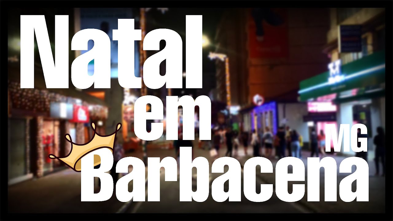 4K Visitando decorações natalinas de Barbacena–MG