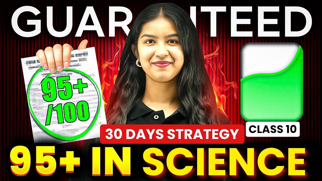 How to Score 95+ in Science Class 10 From Now | Even If You&rsquo;re Starting Late! 😱🔥2026 Boards