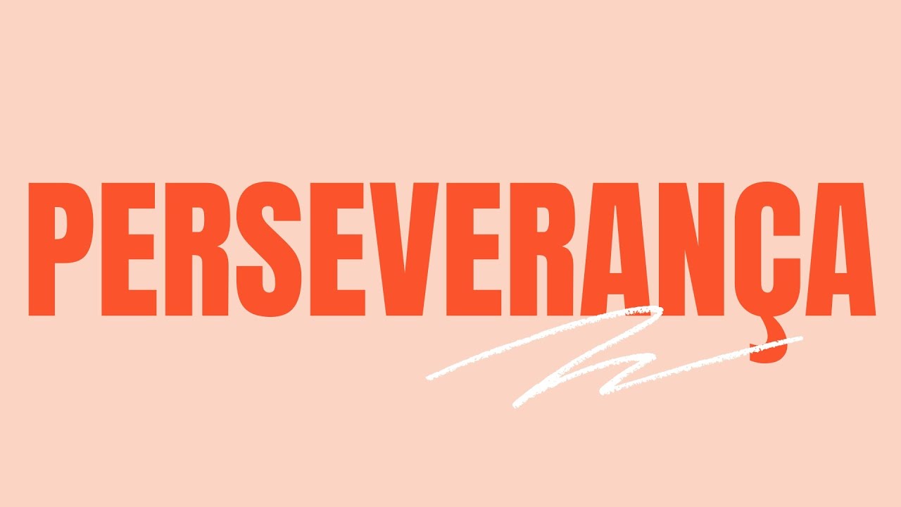 Significado de PERSEVERAN&Ccedil;A