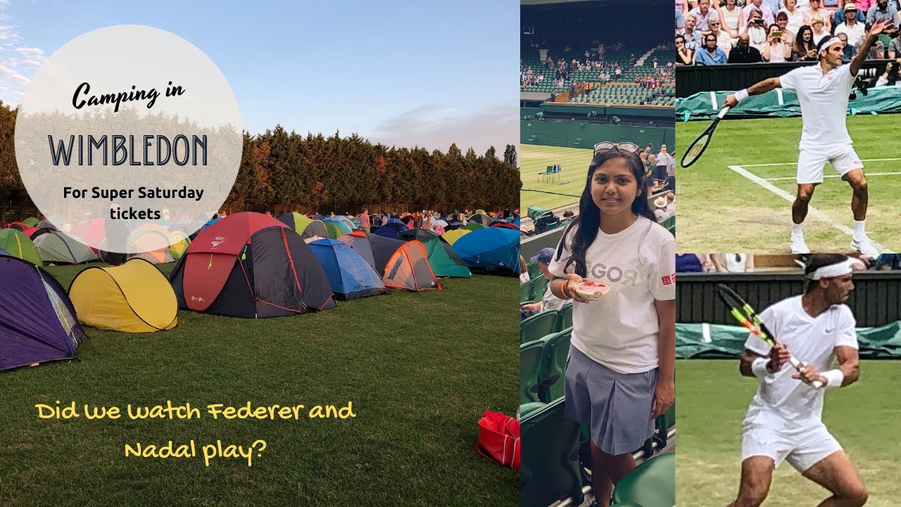Camping in Wimbledon Q | Super Saturday match | Roger Federer | Rafael Nadal