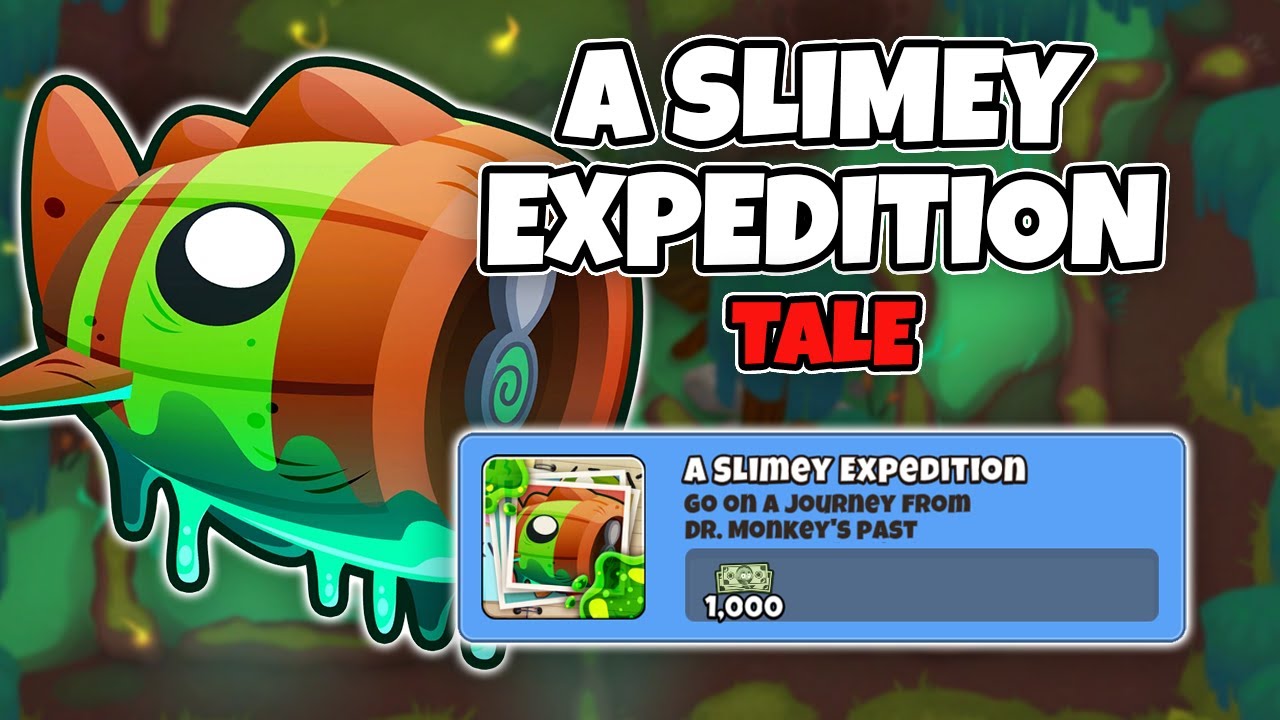 A Slimey Expedition Tale Guide | No Monkey Knowledge - BTD6