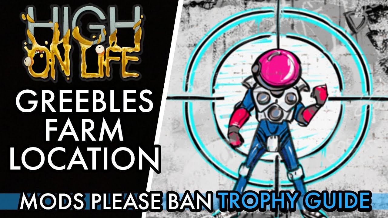 High on Life [PS5] - Greebles Farm Location| Mods Please Ban Trophy Guide