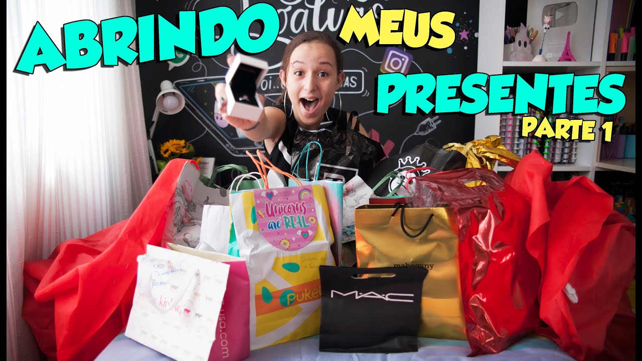 ABRINDO MEUS PRESENTES PARTE 1