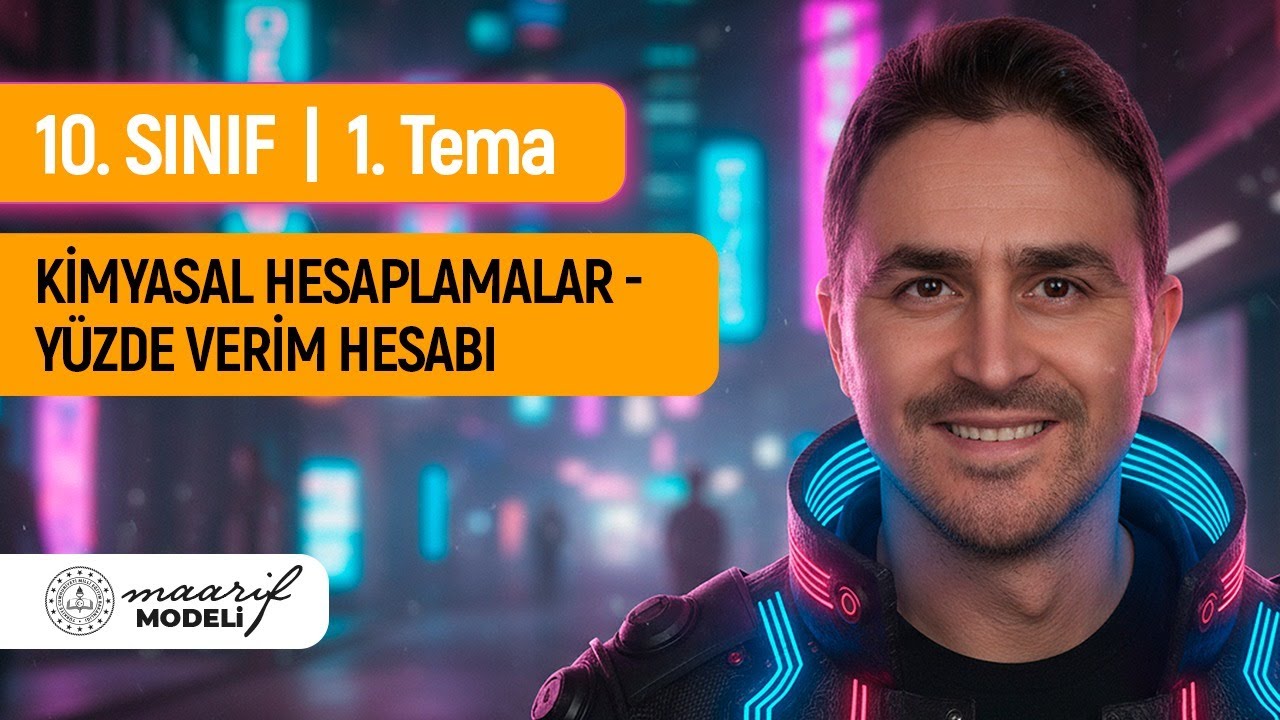 YÜZDE VERİM  PROBLEMLERİ I KİMYASAL HESAPLAMALAR - 3 I SİTOKİYOMETRİ I 10. SINIF