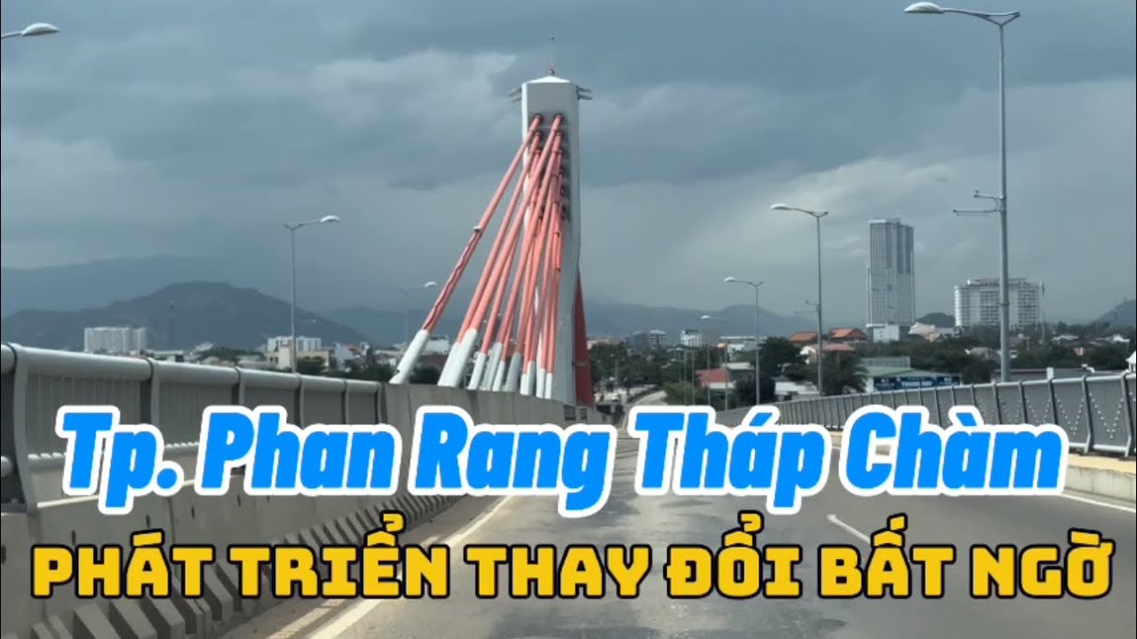 Đường phố Tp. Phan Rang Th&aacute;p Ch&agrave;m ng&agrave;y nay ph&aacute;t triển qu&aacute; nhiều thay đổi bất ngờ