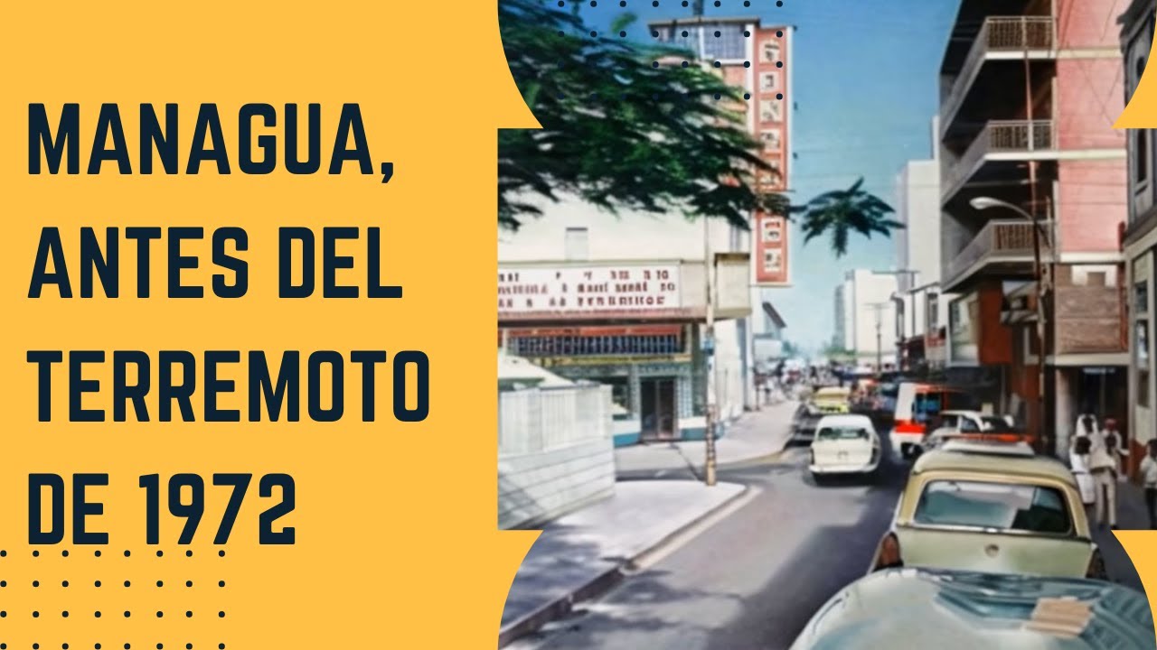Managua antes del terremoto de 1972