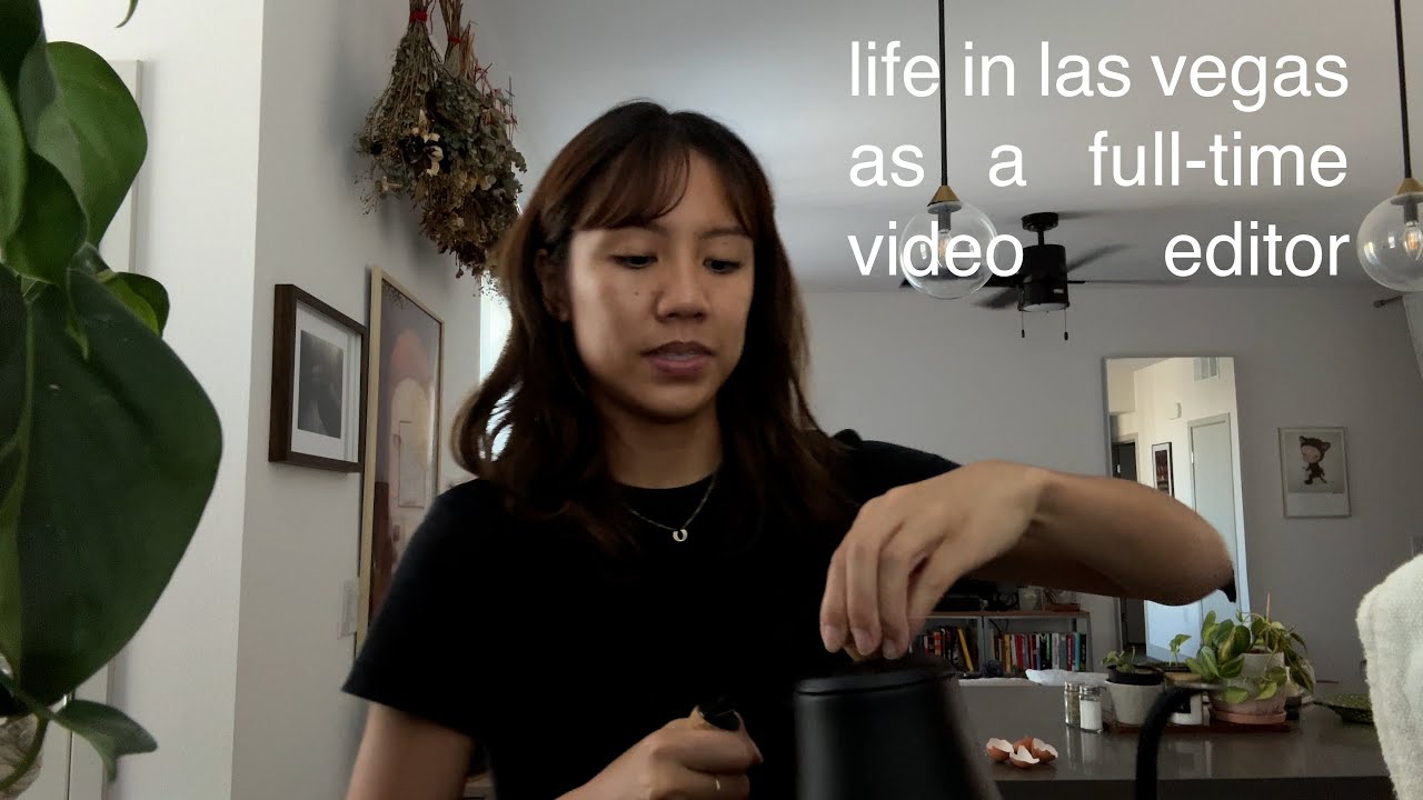 a full-time video editor's life in las vegas ✄