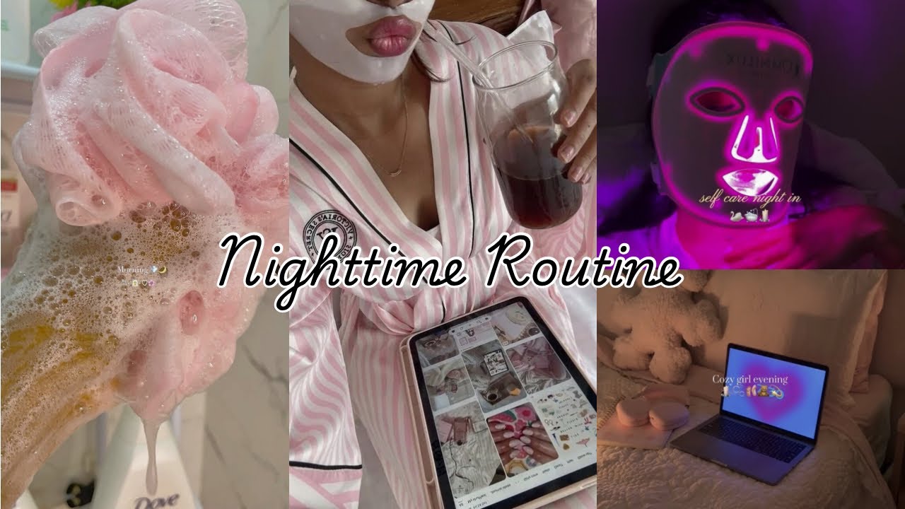 Girly Nighttime Routines - TikTok Edition