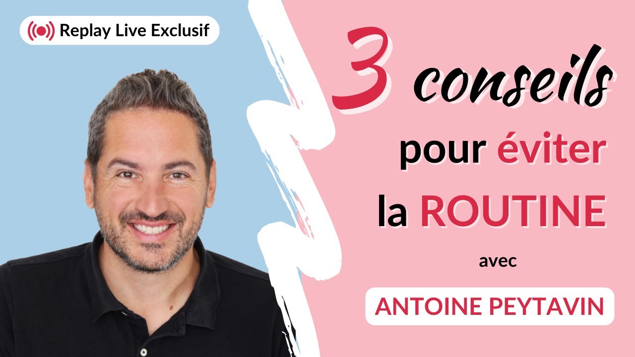 3 conseils d'Antoine Peytavin pour fuir la routine en couple
