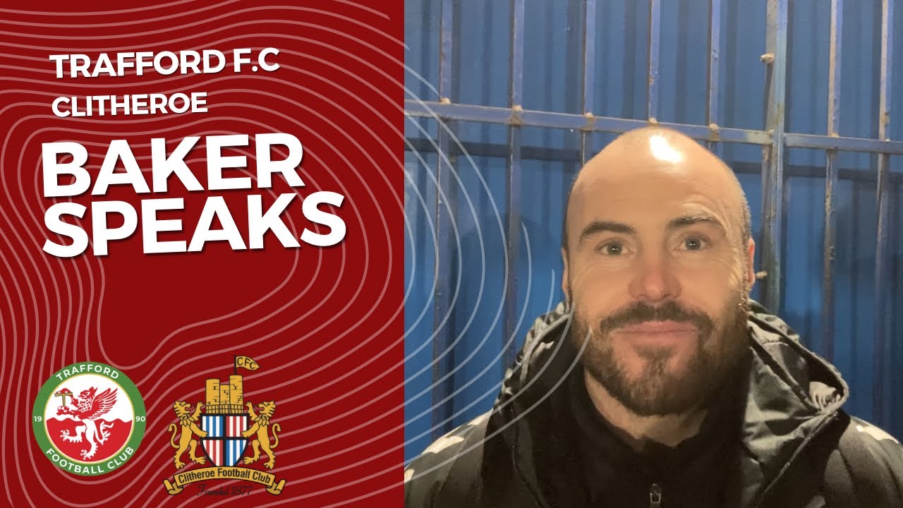 Bakes Speaks after our 3-0 win against Clitheroe 