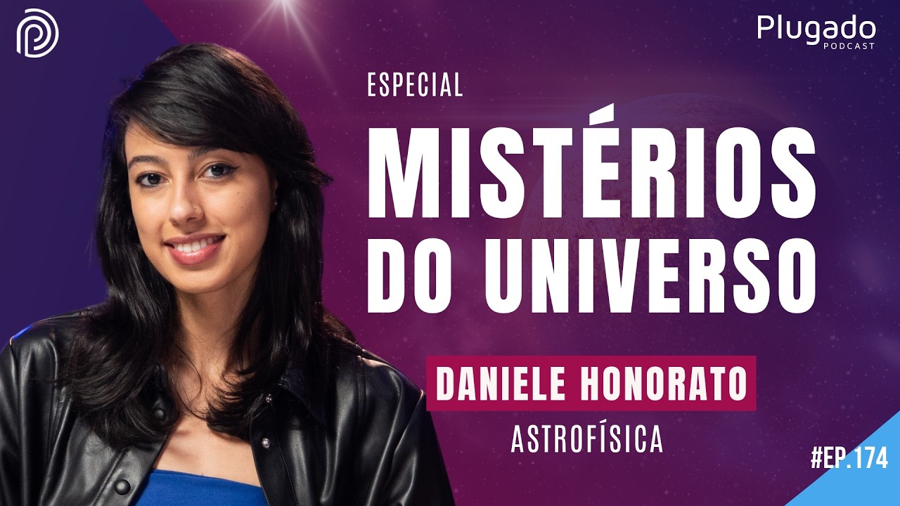O UNIVERSO É CAÓTICO! DANIELE HONORATO NO PLUGADO #174