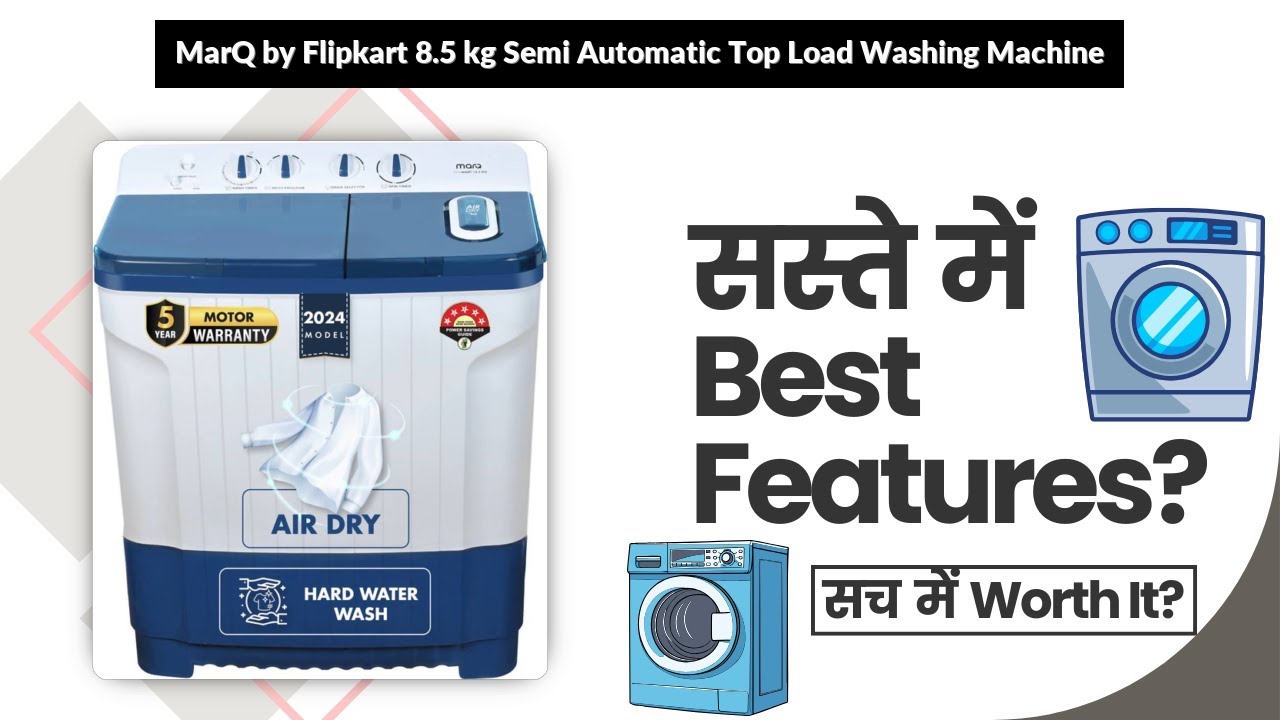 MarQ by Flipkart 8.5 kg Semi Automatic Top Load Washing Machine Review in Hindi | Features
