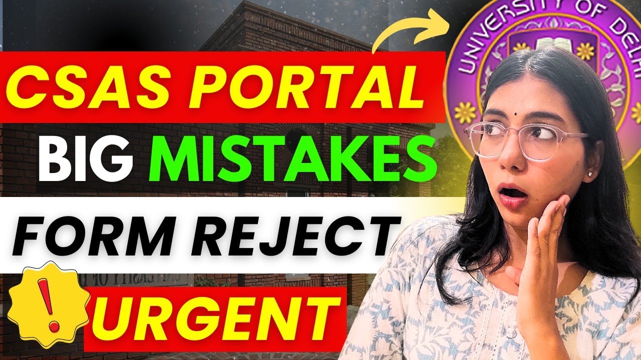 CSAS PORTAL Major Mistakes (Form Reject Hojaega )💯| Walkinwitharpi