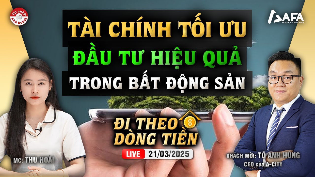 TÀI CHÍNH TỐI ƯU ĐẦU TƯ HIỆU QUẢ TRONG BẤT ĐỘNG SẢN | 