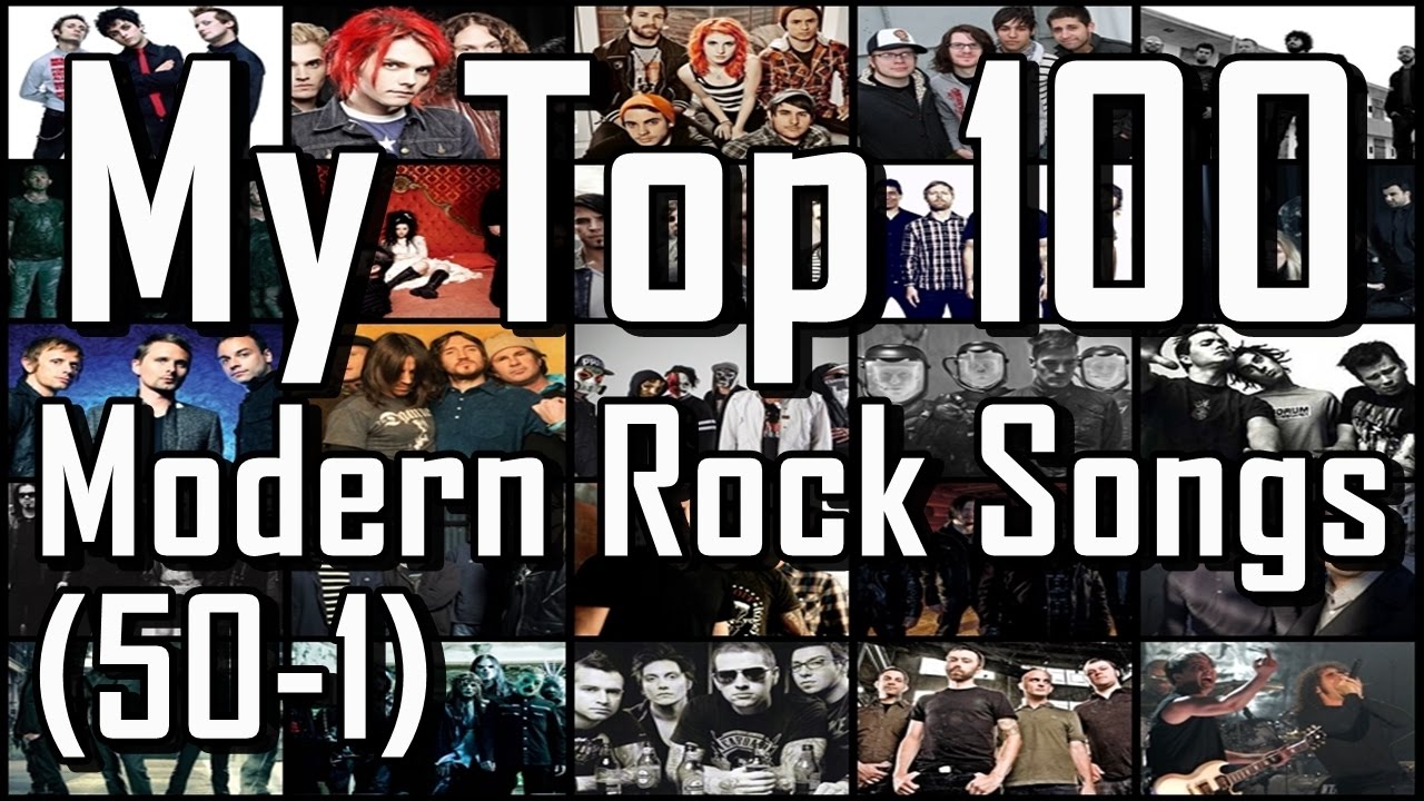 My Top 100 Modern Rock Songs! (50-1)