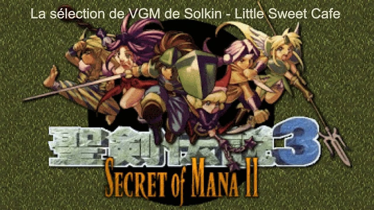 Sélection de VGM 069 - Seiken Densetsu 3 - Little Sweet Cafe