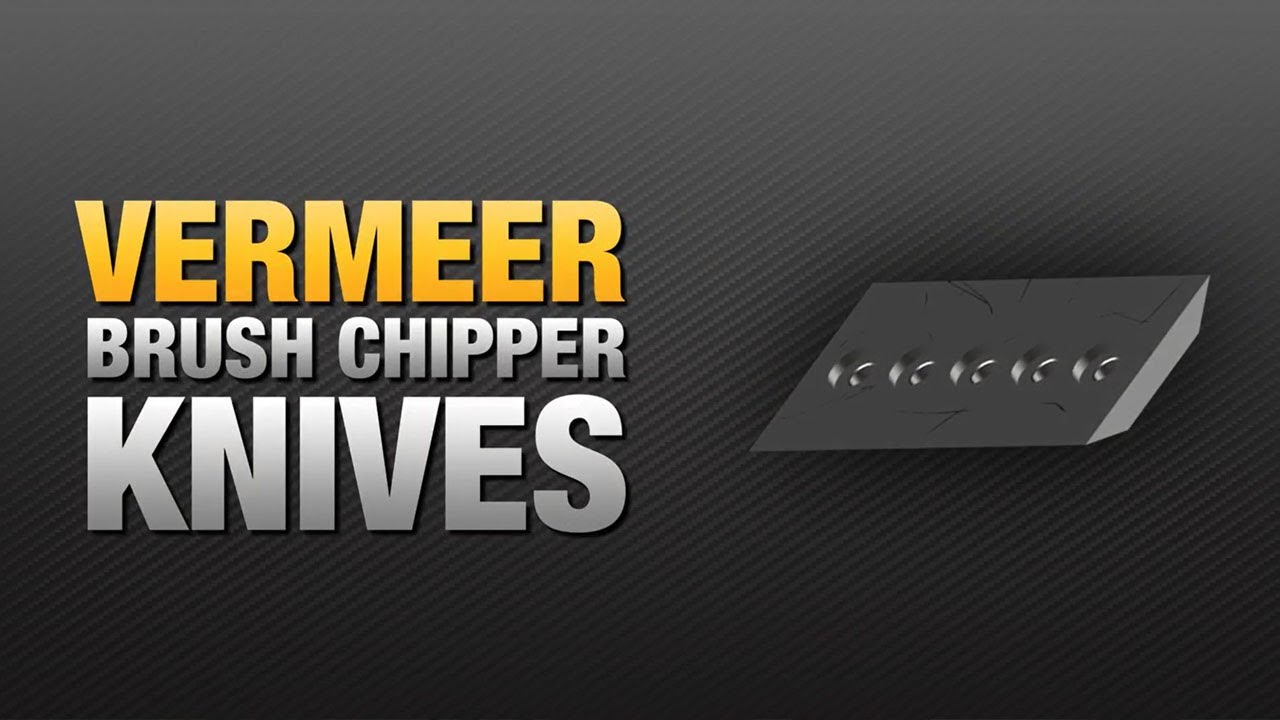 Vermeer brush chipper knives | Staying sharp on the job