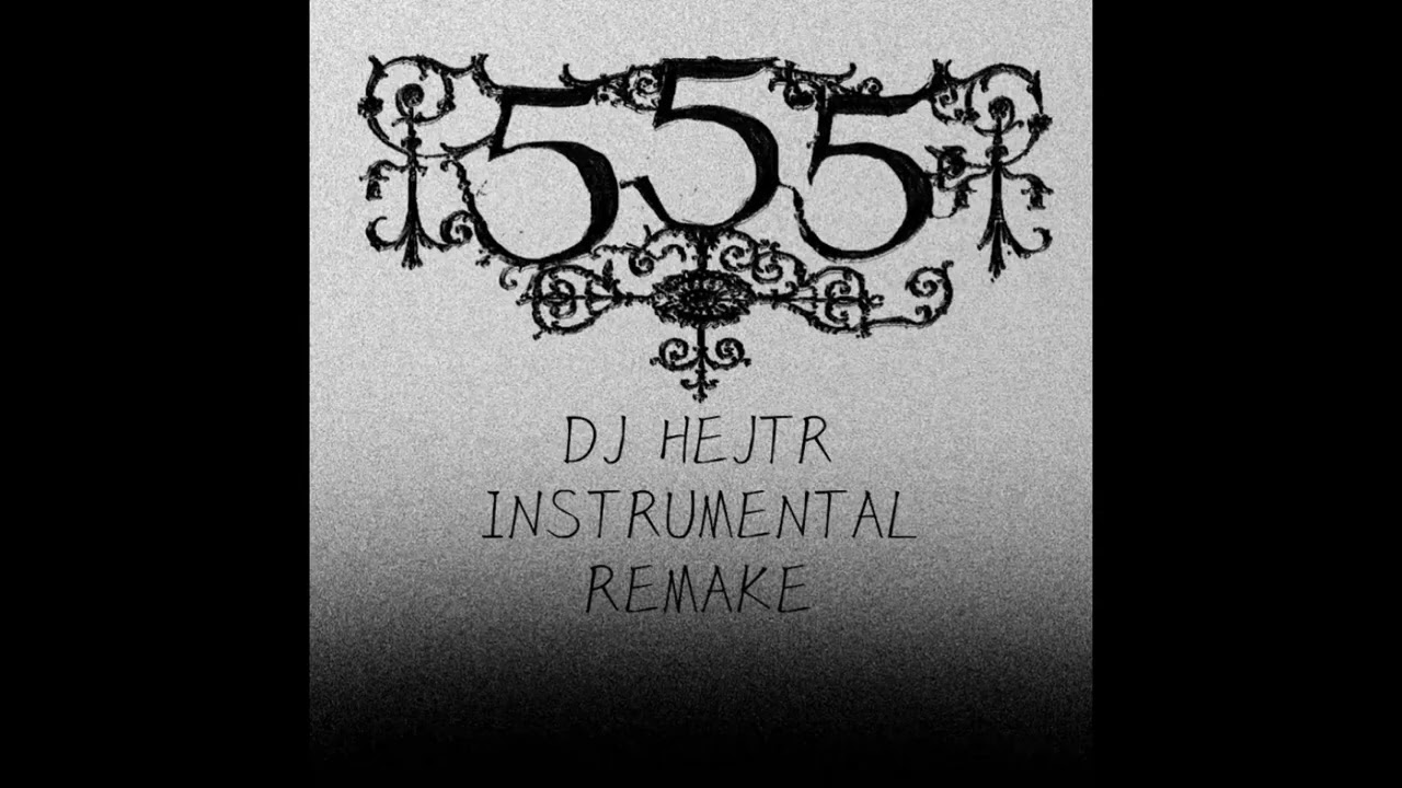 DJ Hejtr - 555 (INSTRUMENTAL)