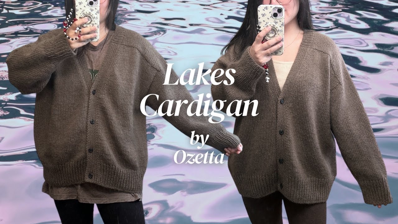 Уютный видеоблог о вязании | Кардиган Lakes от Ozetta — идеальный свободный кардиган