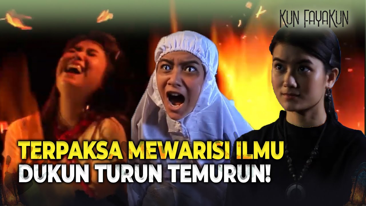 Wanita Ini Dipaksa Menurunkan Ilmu Dukun Turun Temurun Keluarga! | Kun Fayakun Eps 34 (FULL)