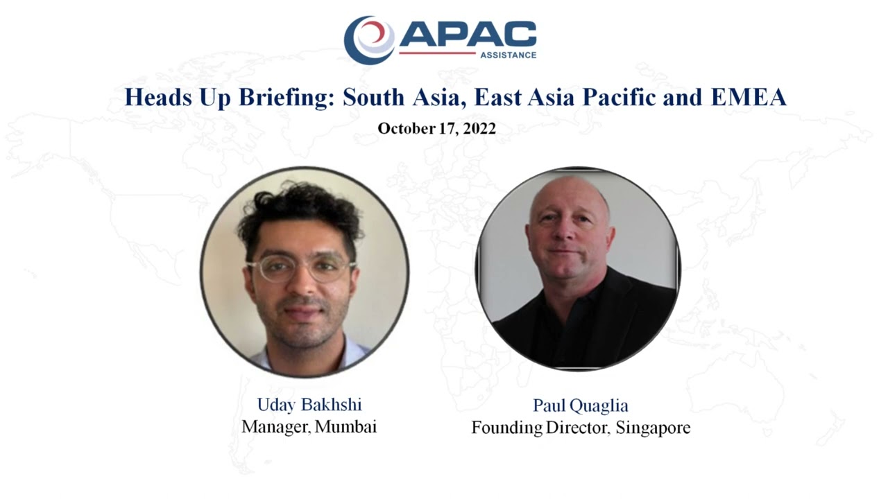 Head's Up Briefing: South Asia, East Asia Pacific and EMEA - October 17, 2022