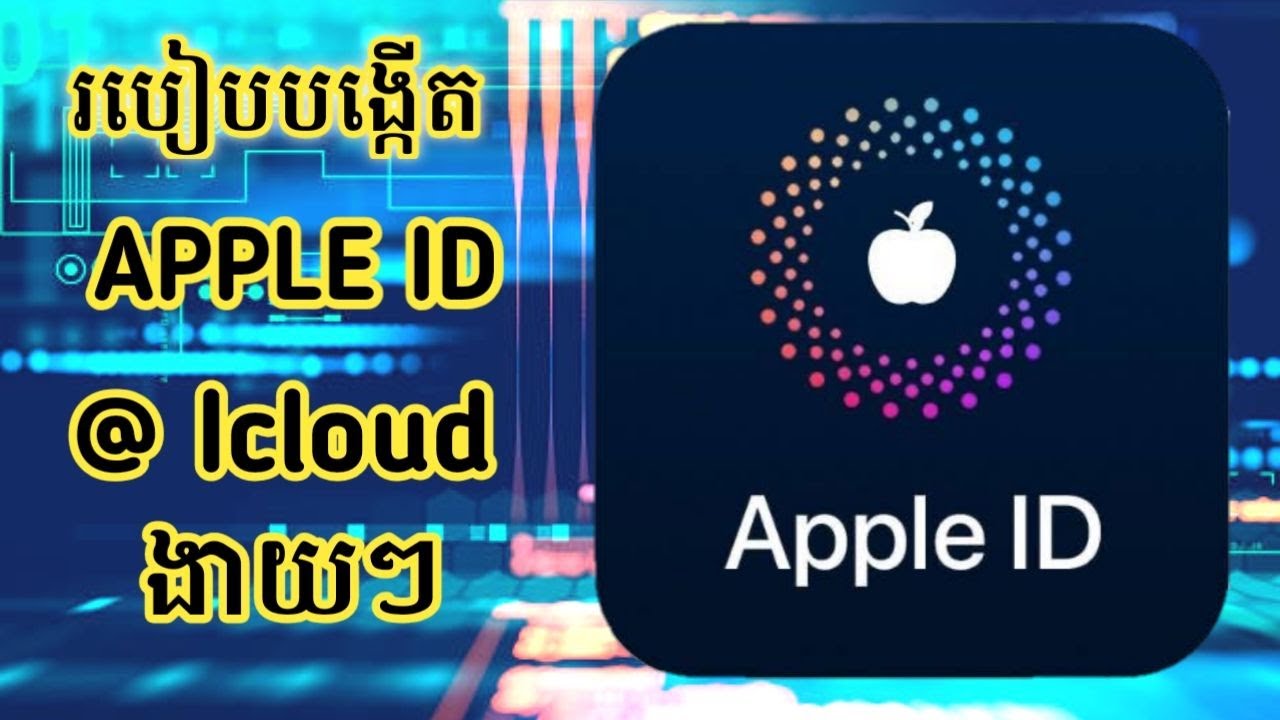 របៀបបង្កើត AppleID @icloud Easy​ By Makara mobile
