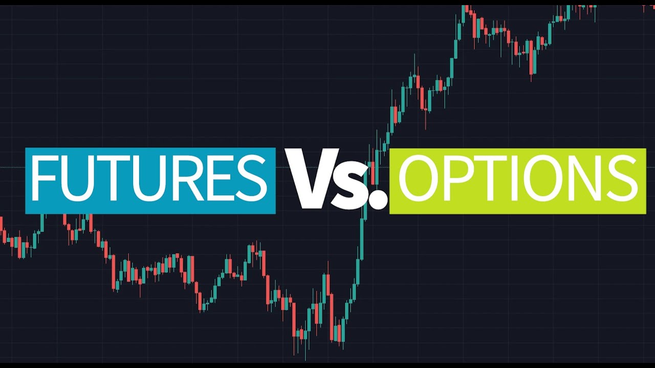 Futures vs Options