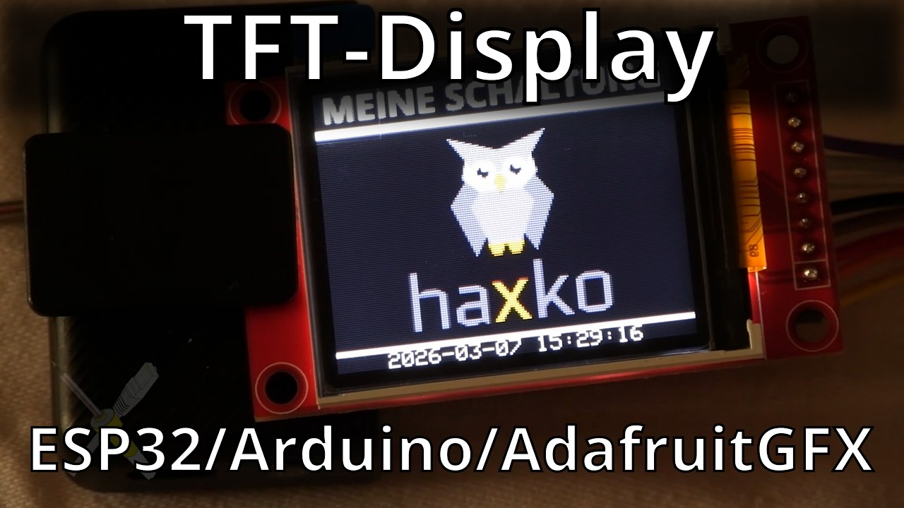 BitBastelei #686 - Arduino TFT Bildschirm mit ESP32 und Adafruit GFX