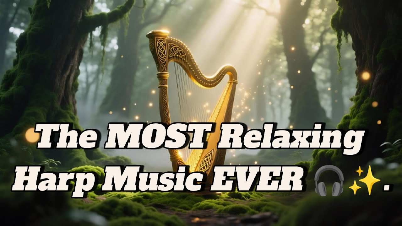 Celtic Harp Melodies: Music for Relaxation and Meditation