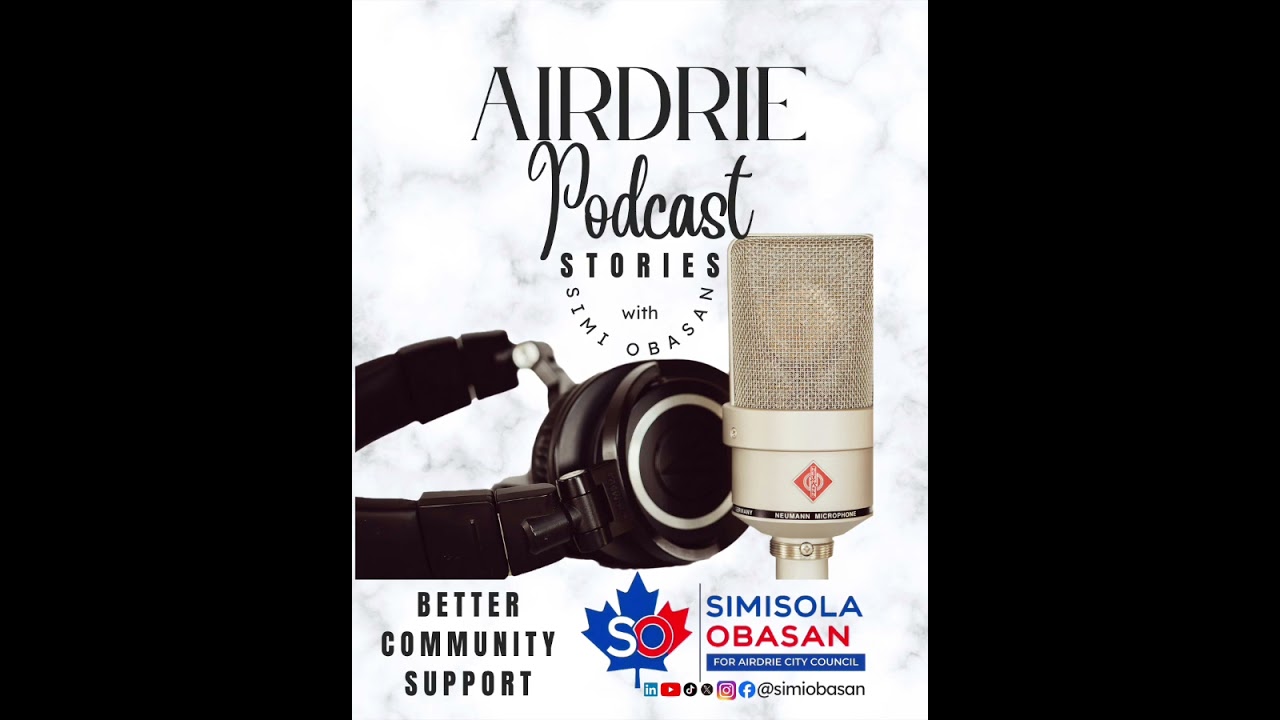 Airdrie Podcast Stories with Simi Obasan - Better Community Support