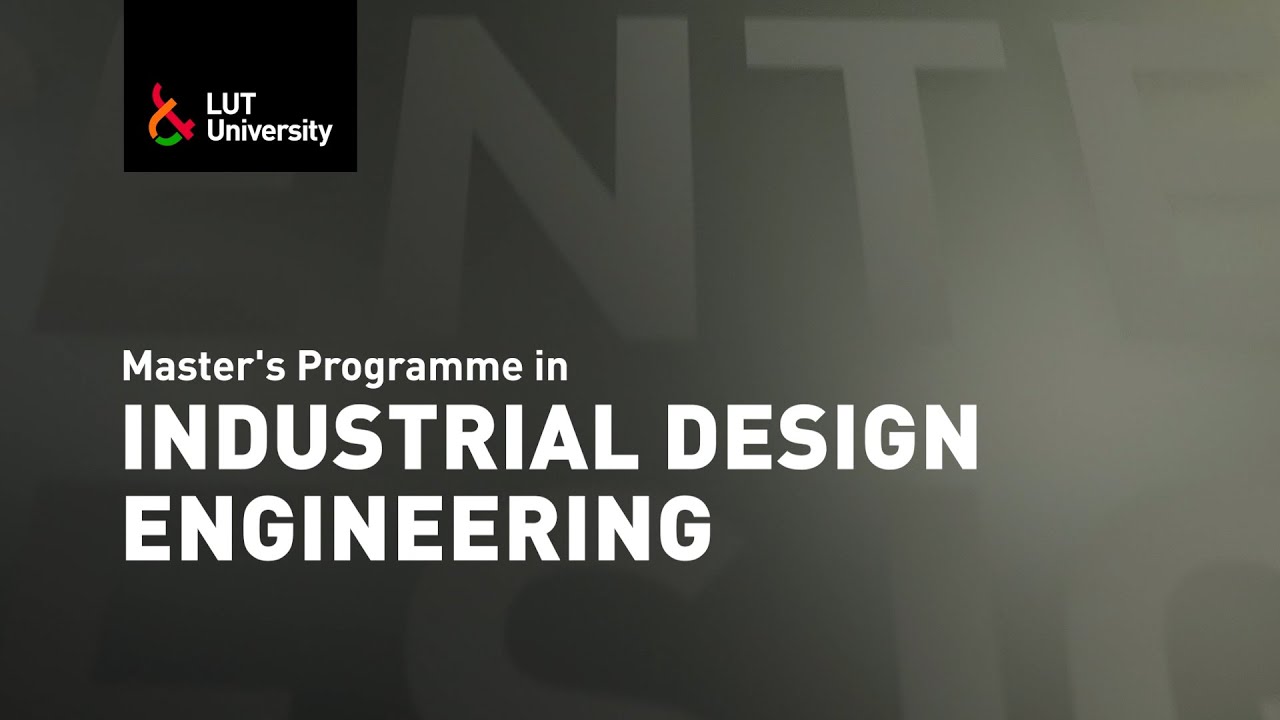 Master's Programme in Industrial Design Engineering – LUT University