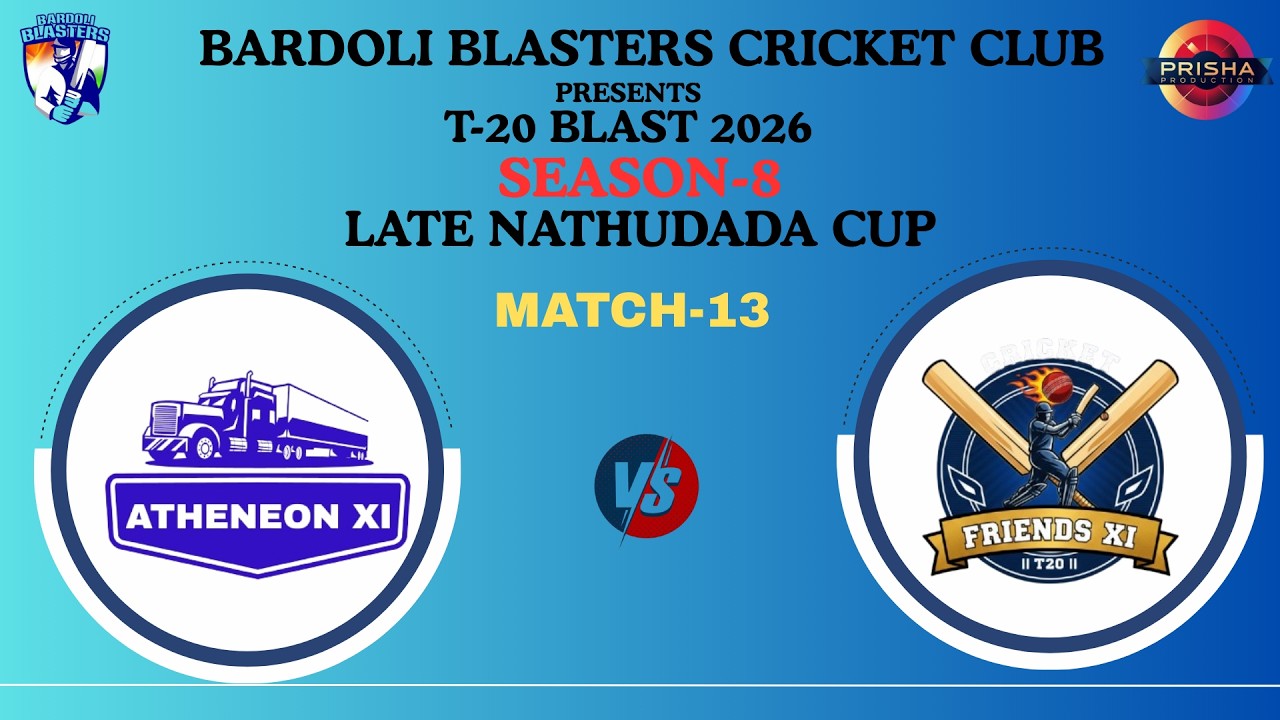 BARDOLI BLATSERS PRESENT T20 BLAST 2026 SEASON-8  -  LATE NATHUDADA CUP || MATCH-13