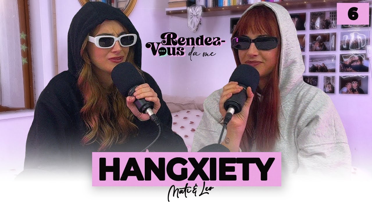 HANGXIETY: come affrontare e superare l'ansia dei postumi - Rendez-vous da me ep. 6 | Mati&Leo