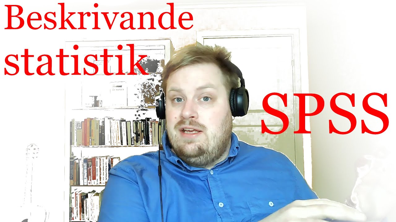 Beskrivande statistik i SPSS: Frekvens, procent, medelvärde och standardavvikelse