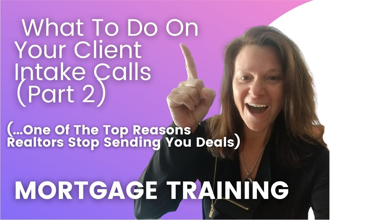 Loan Officer Training: What do you do on the Client Intake Call (pt 2)