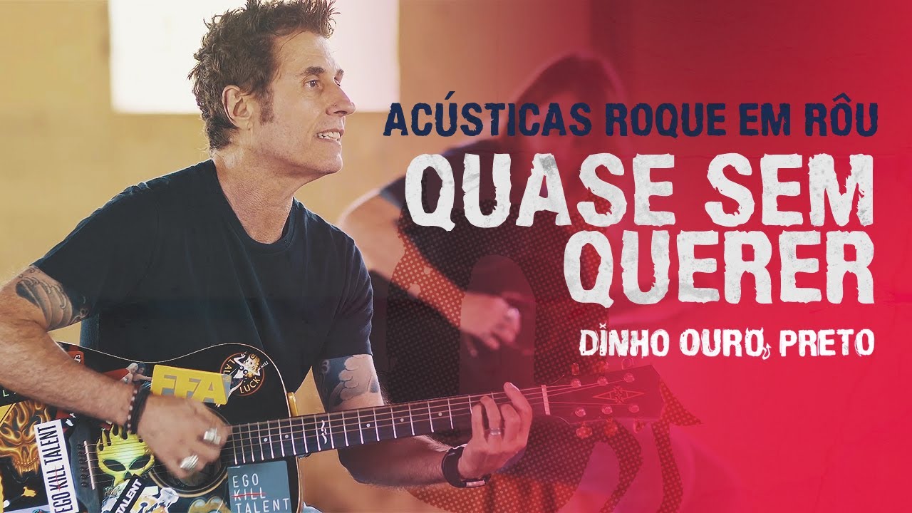DINHO OURO PRETO - QUASE SEM QUERER - VERSÃO ACÚSTICA