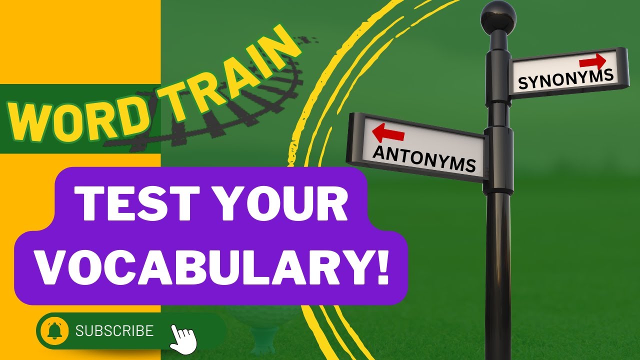 Synonyms and Antonyms Quiz | Test Your Vocabulary! | English Quiz Games - Word Train1